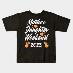 mother Daughter Weekend 2023 Kids T-Shirt